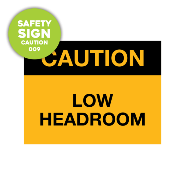 Safety Sign: caution, low headroom