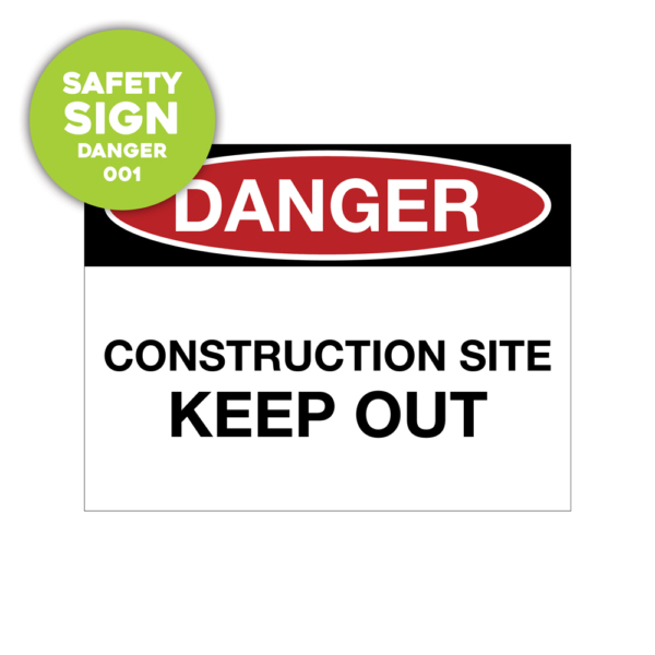 Safety Sign: danger, construction site keep out