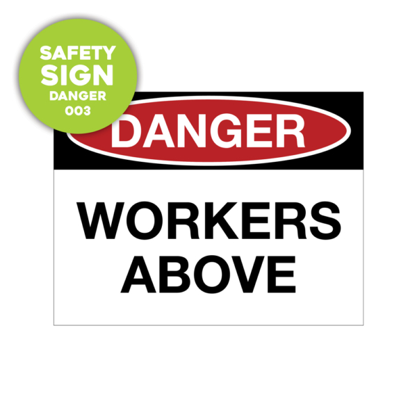 Safety Sign: danger, workers above