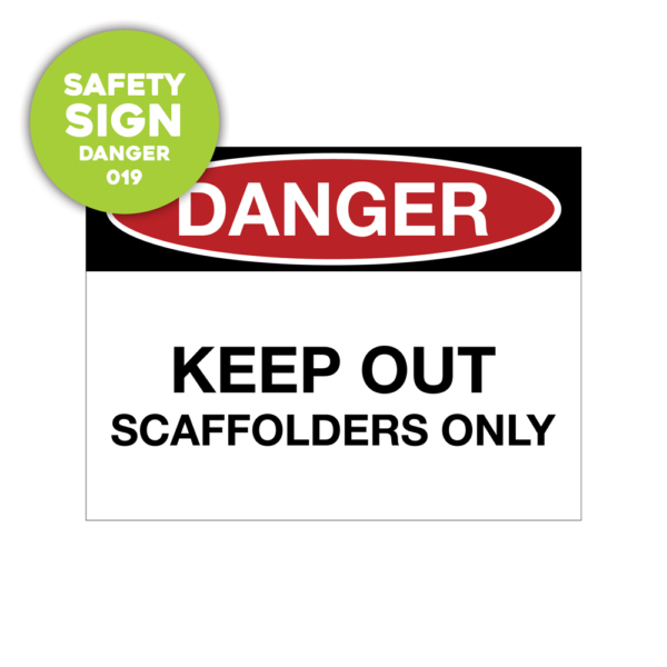 Safety Sign: danger, keep out. Scaffolders only