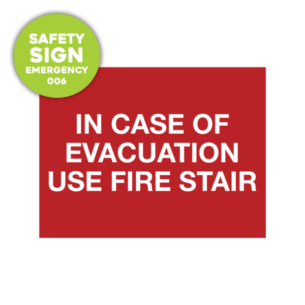 Safety Sign: in case of evacuation use fire stair