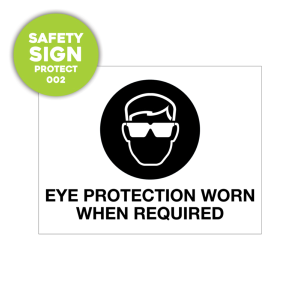 Safety Sign: eye protection worn when required