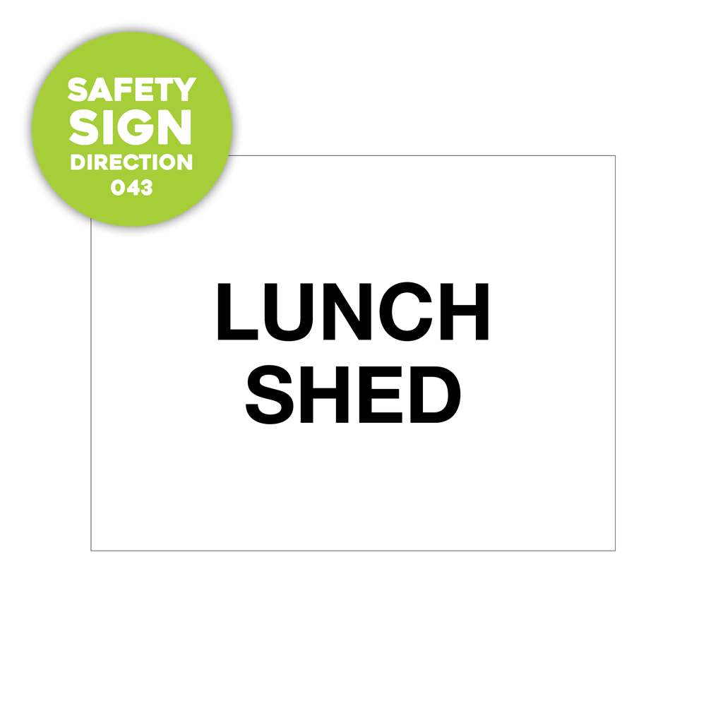 Safety sign: lunch shed